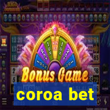 coroa bet